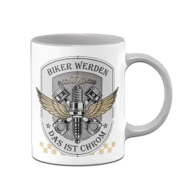 Motorrad Tasse - Biker werden nicht grau das ist Chrom