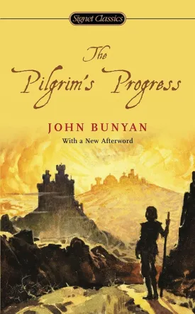 The Pilgrim's Progress (Signet Classics) Mass Market Paperback  July 7, 2009