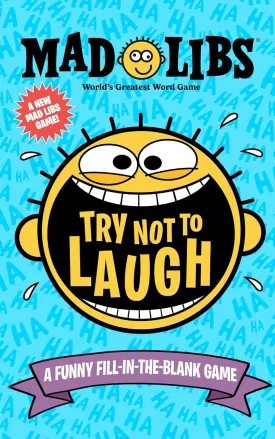 Try Not to Laugh Mad Libs: A Funny Fill-in-the-Blank Game Paperback  December 3, 2024